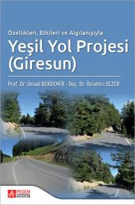 Özellikleri Etkileri Ve Algılanışıyla Yeşil Yol Projesi (Giresun)