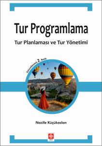 Tur Programlama Tur Planlaması Ve Tur Yönetimi Nazife Küçükaslan