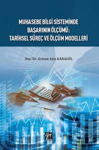 Muhasebe Bilgi Sisteminde Başarı Ölçümü: Tarihsel Süreç Ve Ölçüm Modelleri