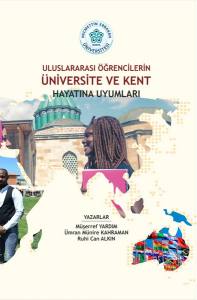 Uluslararası Öğrencilerin Üniversite Ve Kent Hayatına Uyumları