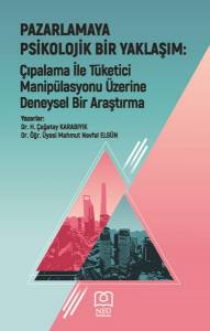 Pazarlamaya Psikolojik Bir Yaklaşım: Çıpalama İle Tüketici Manipülasyonu Üzerine Deneysel Bir Araştırma