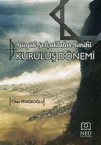 Büyük Selçuklular Tarihi Kuruluş Dönemi