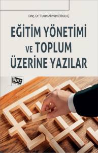 Eğitim Yönetimi Ve Toplum Üzerine Yazılar