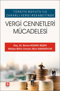 Türkiye Boyutu İle Zararlı Vergi Rekabetinde Vergi Cennetleri Mücadelesi Berna Hızarcı Beşer