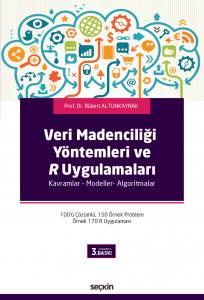 Veri Madenciliği Yöntemleri Ve R Uygulamaları  Kavramlar – Modeller– Algoritmalar