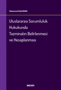 Uluslararası Sorumluluk Hukukunda Tazminatın Belirlenmesi Ve Hesaplanması