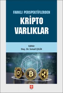 Farklı Perspektiflerden Kripto Varlıklar İsmail Çelik