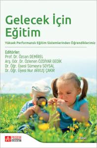 Gelecek İçin Eğitim
Yüksek Performanslı Eğitim Sistemlerinden Öğrendiklerimiz