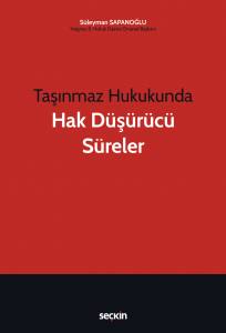 Taşınmaz Hukukunda Hak Düşürücü Süreler