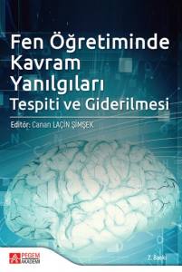 Fen Öğretiminde Kavram Yanılgıları
Tespiti Ve Giderilmesi