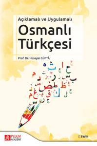 Açıklamalı Ve Uygulamalı
Osmanlı Türkçesi