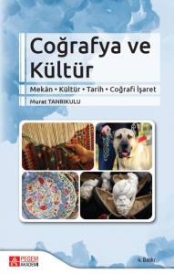 Coğrafya Ve Kültür
Mekân-Kültür-Tarih-Coğrafi İşaret