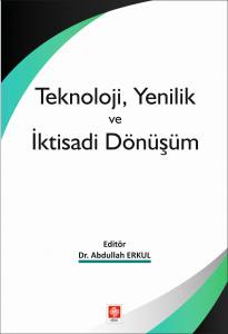 Teknoloji, Yenilik Ve İktisadi Dönüşüm