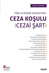 Türk Ve İsviçre Hukuku'nda Ceza Koşulu (Cezai Şart)