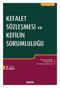 Kefalet Sözleşmesi Ve Kefilin Sorumluluğu