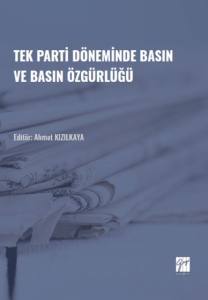 Tek Parti Döneminde Basın Ve Basın Özgürlüğü