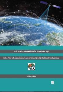 Optik Uzaktan Algılama İle Doğal Kaynakların Keşfi - Maden, Petrol Ve Doğalgaz, Jeotermal Arama İle Hidrojeoloji Ve Coğrafya Alanında Kısa Uygulamalar
