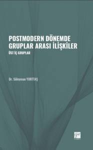 Postmodern Dönemde Gruplar Arası İlişkiler - Üst İç Gruplar