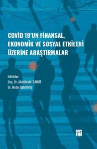 Covid-19' Un Finansal, Ekonomik Ve Sosyal Etkileri Üzerine Araştırmalar