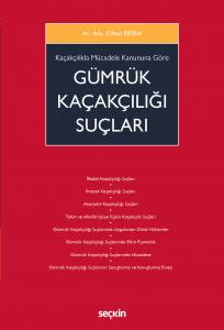 Kaçakçılıkla Mücadele Kanununa Göre  Gümrük Kaçakçılığı Suçları