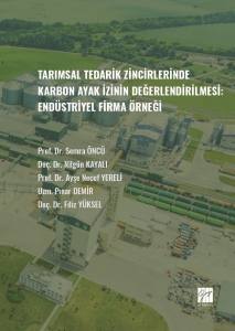 Tarımsal Tedarik Zincirlerinde Karbon Ayak İzinin Değerlendirilmesi:endüstriyel Firma Örneği