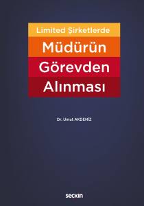 Limited Şirketlerde Müdürün Görevden Alınması