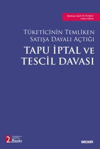 Tüketicinin Temliken Satışa Dayalı Açtığı Tapu İptal Ve Tescil Davası