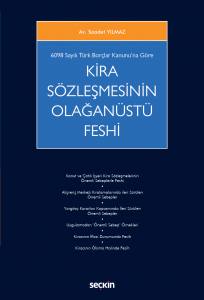 6098 Sayılı Türk Borçlar Kanunu'na Göre Kira Sözleşmesinin Olağanüstü Feshi