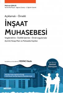 Açıklamalı – Örnekli İnşaat Muhasebesi Vergilendirme – Özellikli İşlemler – Örnek Uygulamalar – Ayrıntılı Hesap Planları Ve Muhasebe Kayıtları