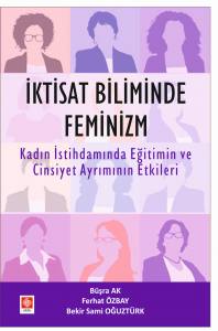 İktisat Biliminde Feminizm Büşra Ak