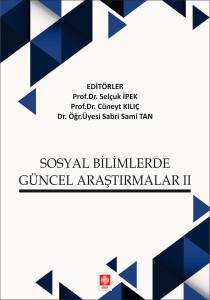 Sosyal Bilimlerde Güncel Araştırmalar Iı