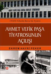 Ahmet Vefik Paşa Tiyatrosunun Açılışı Ekrem Hayri Peker