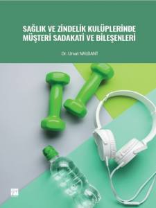 Sağlık Ve Zindelik Kulüplerinde Müşteri Sadakati Ve Bileşenleri