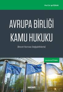 Avrupa Birliği Kamu Hukuku (Brexit Sonrası Değişikliklerle)