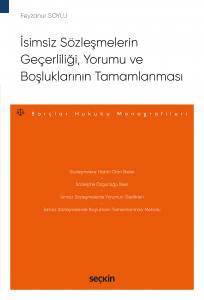 İsimsiz Sözleşmelerin Geçerliliği, Yorumu Ve Boşluklarının Tamamlanması – Borçlar Hukuku Monografileri –