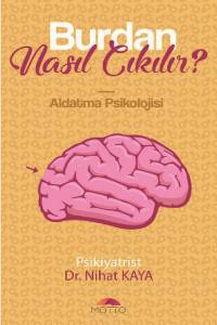 Burdan Nasıl Çıkılır
