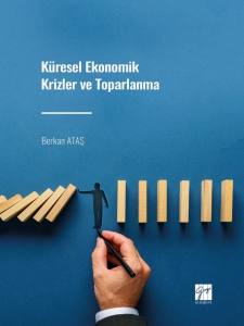 Küresel Ekonomik Krizler Ve Toparlanma