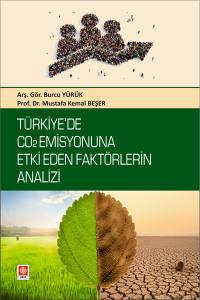 Türkiye'de Co2 Emisyonuna Etki Eden Faktörlerin Analizi