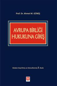 Avrupa Birliği Hukukuna Giriş Ahmet M.güneş