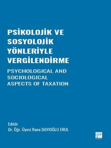 Psikolojik Ve Sosyolojik Yönleriyle Vergilendirme Psycholohıcal And Socıologıcal Aspects Of Taxatıon