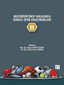 Multidisipliner Yaklaşımla Güncel Spor Araştırmaları - Iı