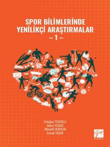 Spor Bilimlerinde Yenilikçi Araştırmalar - 1