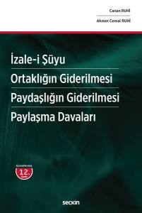 İzale–İ Şüyu – Ortaklığın Giderilmesi – Paydaşlığın Giderilmesi – Paylaşma Davaları