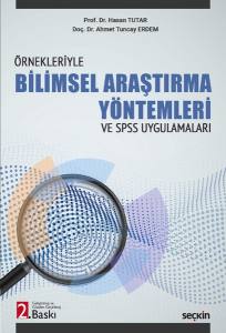 Örnekleriyle Bilimsel Araştırma Yöntemleri Ve – Spss Uygulamaları –