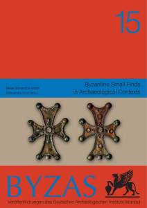 Byzas 15 Byzantine Small Finds İn Archaeological Contexts