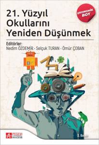 21. Yüzyıl Okullarını Yeniden Düşünmek (Ekonomik Boy)