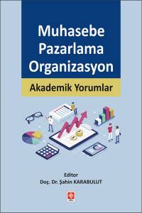 Muhasebe-Pazarlama-Organizasyon: Akademik Yorumlar