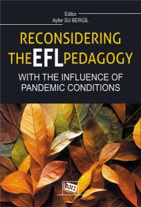 Reconsidering The Efl Pedagogy With The Influence Of Pandemic Conditions: Past-Present-Future