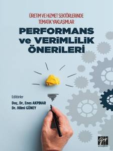 Üretim Ve Hizmet Sektörlerinde Tematik Yaklaşımlar Performans Ve Verimlilik Önerileri