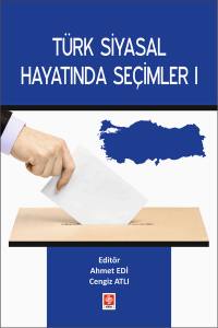 Türk Siyasal Hayatında Seçimler - I
